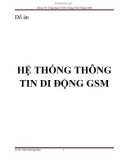 Đồ án: Tổng quan về Hệ thống thông tin di động GSM