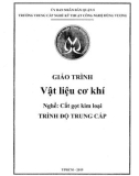 Giáo trình Vật liệu cơ khí (Nghề: Cắt gọt kim loại - Trung cấp) - Trường TCN Kỹ thuật công nghệ Hùng Vương