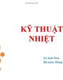 Bài giảng Kỹ thuật nhiệt: Phần I - Lê Anh Sơn