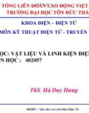 Bài giảng Vật liệu và linh kiện điện tử: Giới thiệu môn học - ThS. Hà Duy Hưng