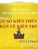 Bài giảng Một số kiến thức cơ bản về kiến trúc - Lý Thái Sơn