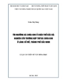 Luận án Tiến sĩ Văn hóa học: Tín ngưỡng Bà Chúa Kho ở Châu thổ Bắc Bộ - Nghiên cứu trường hợp thờ bà chúa kho ở làng cổ Mễ, thành phố Bắc Ninh