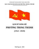 Ebook Lịch sử Đảng bộ phường Trung Thành (1963-2020): Phần 1