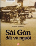 Đất và người Sài Gòn (Tái bản lần 1): Phần 1