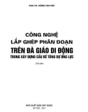 Kỹ thuật lắp ghép phân đoạn trên đà giáo di động trong xây dựng cầu bê tông dự ứng lực: Phần 1