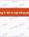 Bài giảng Quản trị sản xuất: Chương 5 - Đại học Thương mại