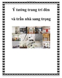 Ý tưởng trang trí đèn và trần nhà sang trọng