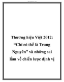 Thương hiệu Việt 2012: “Chỉ có thể là Trung Nguyên” và những sai lầm về chiến lược định vị