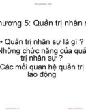 Bài giảng Nguyên lý quản trị kinh doanh: Chương 5 (phần 1) - Nguyễn Hải Sản