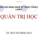 Bài giảng Quản trị học: Chương 1 - CĐ Ngề Công nghệ LADEC