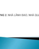 Bài giảng Lãnh đạo và quản lý - Chương 2: Nhà lãnh đạo, nhà quản lý (Năm 2022)