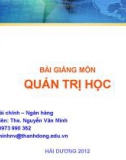 Bài giảng môn Quản trị học - ThS. Nguyễn Văn Minh