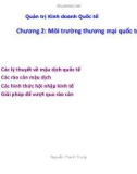 Bài giảng Quản trị kinh doanh quốc tế - Chương 2: Môi trường thương mại quốc tế