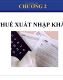 Chương 2 : Luật Thuế xuất nhập khẩu