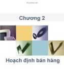 Bài giảng Quản trụ bán hàng - Chương 2: Hoạch định bán hàng