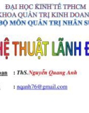 Bài giảng Nghệ thuật lãnh đạo - ThS. Nguyễn Quang Anh