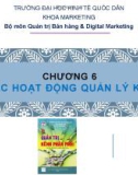 Bài giảng Quản trị kênh phân phối: Chương 6 - ĐH Kinh tế Quốc dân