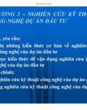 Bài giảng Quản trị dự án đầu tư: Chương 3. Nghiên cứu kỹ thuật công nghệ dự án đầu tư - GV: Huỳnh Nhựt Nghĩa