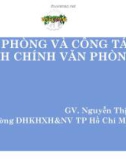 Bài giảng Văn phòng và công tác hành chính văn phòng - ThS. Nguyễn Thị Ly