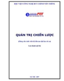 Tổng quan kiến thức quản trị chiến lược (Dùng cho sinh viên đào tạo hệ đại học từ xa): Phần 1