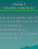 Bài giảng môn Quản trị sản xuất - Chương 2: Tổ chức sản xuất