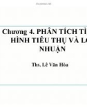 Bài giảng Phân tích hoạt động kinh doanh: Chương 4 - ThS. Lê Văn Hòa