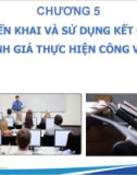 Bài giảng Đánh giá thực hiện công việc - Chương 5: Triển khai và sử dụng kết quả đánh giá thực hiện công việc