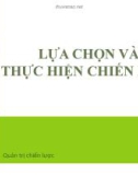 Bài giảng Quản trị chiến lược (ThS.Lê Thị Bích Ngọc) - Chương 7: Lựa chọn và thực hiện chiến lược