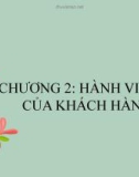 Chương 2: lý thuyết hành vi mua của khách hàng