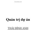 Bài giảng Quản trị dự án: Chương 3 - Thái Đình Anh