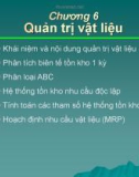 Bài giảng môn Quản trị sản xuất - Chương 6: Quản trị vật liệu