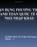 VẬN DỤNG PHƯƠNG THỨC THANH TOÁN CHO NHÀ NHẬP KHẨU