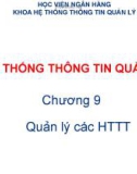 Bài giảng Hệ thống thông tin quản lý: Chương 9 - Ngô Thùy Linh