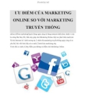 ƯU ĐIỂM CỦA MARKETING ONLINE SO VỚI MARKETING TRUYỀN THỐNG