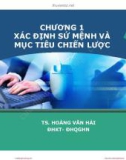 Bài giảng Quản trị chiến lược - Chương 1: Xác định sứ mệnh và mục tiêu chiến lược