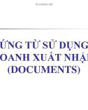 Bài giảng Quản trị ngoại thương: Các chứng từ sử dụng trong kinh doanh xuất nhập khẩu - Võ Thị Xuân Hạnh