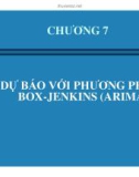 Bài giảng Dự báo kinh doanh - Chương 7