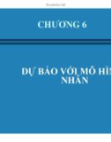 Bài giảng Dự báo kinh doanh - Chương 6