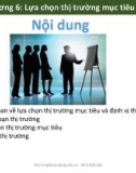 Bài giảng Chương 6: Lựa chọn thị trường mục tiêu