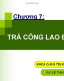 Bài giảng Quản trị nhân lực: Chương 7 - Lê Thị Hạnh