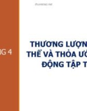 Bài giảng Quan hệ lao động: Chương 4 - Thương lượng tập thể và thỏa ước lao động tập thể