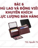 Bài giảng Quản trị bán hàng: Bài 6 - ThS: Nguyễn Thu Lan