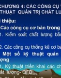 Bài giảng Quản trị chất lượng - Chương 4: Các công cụ và kỹ thuật quản trị chất lượng