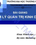 Bài giảng Tâm lý quản trị kinh doanh: Chương 1 - ĐH Thương Mại