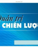 Bài giảng Quản trị chiến lược - ThS. Nguyễn Khánh Trung