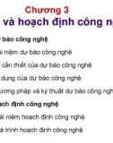 Bài giảng Quản trị công nghệ - Chương 3: Dự báo và hoạch định công nghệ (Trường ĐH Thương Mại)