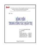 TIỂU LUẬN MÔN QUẢN TRỊ HỌC : ĐỘNG VIÊN TRONG CÔNG TÁC QUẢN TRỊ