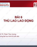 Bài giảng Quản trị nhân lực: Bài 6 - PGS.TS. Phạm Thúy Hương