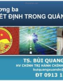 Bài giảng Chương 3: Quyết định trong quản trị - TS. Bùi Quang Xuân