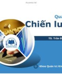 Quản trị chiến lược - TS Trần Đăng Khoa